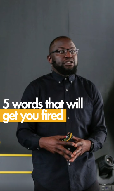 5 words that will get you fired
